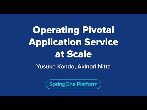 Operating Pivotal Application Service at Scale