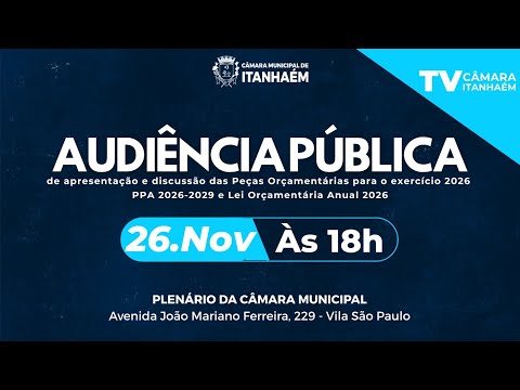 AUDIÊNCIA PÚBLICA ORÇAMENTO DE 2026 - TV CÂMARA ITANHAÉM