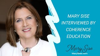 Mary Sise interview with Coherence Education