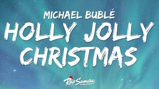 Michael Bublé - Holly Jolly Christmas (Lyrics)  | 1 Hour Latest Song Lyrics