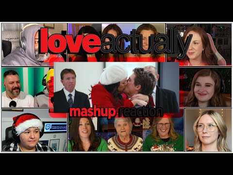 Full Love Actually MASHUP REACTION | YOUTUBE VERSION