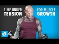 Time Under Tension for Muscle Growth | Jim Stoppani, Ph.D.