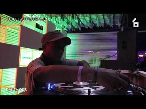 Boxout Weekender 2018 - Dakta Dub (08-04-2018)