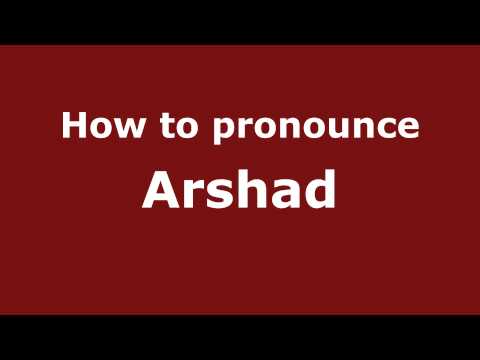 How to Pronounce Arshad - PronounceNames.com