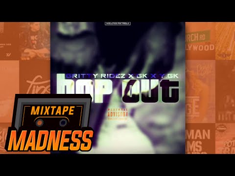 Gritty Ridez x GK x Y.GK - Hop Out (Freestyle) | @MixtapeMadness