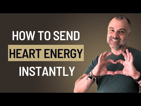 How to Send Heart Energy to Somone You Love (Works Instantly!)