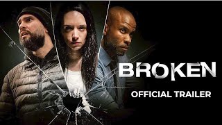 Broken (2022) - Official Trailer (HD)