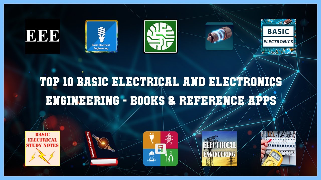 Top 10 Basic Electrical And Electronics Engineering Android Appscs engineering