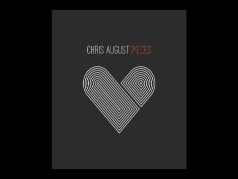 Chris August - Pieces
