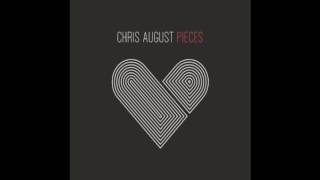 Chris August - Pieces