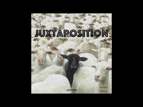 AM2PM - Juxtaposition (Prod. by Mykel Costa )