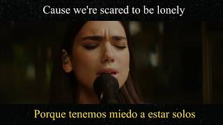 Scared To Be Lonely - Dua Lipa (Subtitulado en Español)