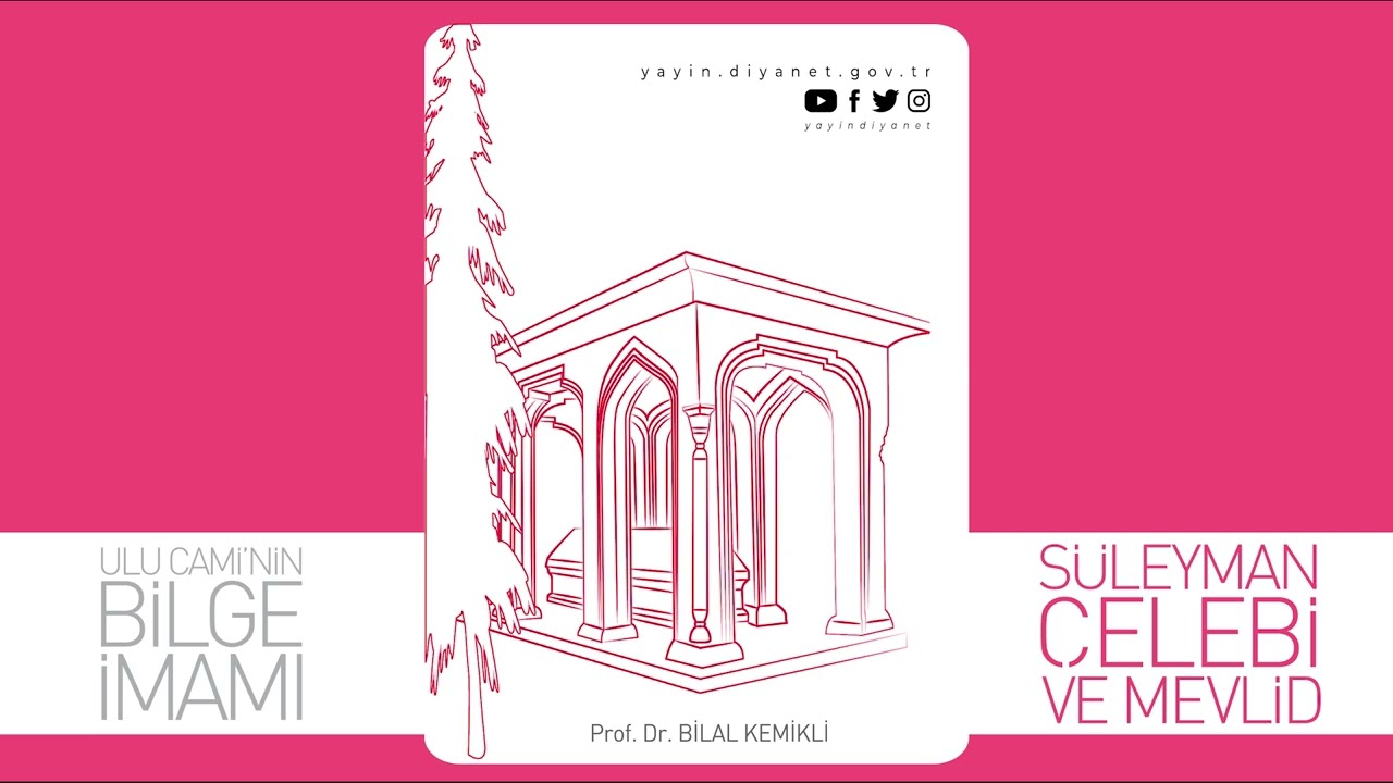 Ulu Cami'nin Bilge İmamı Süleyman Çelebi ve Mevlid - Prof. Dr. Bilal Kemikli