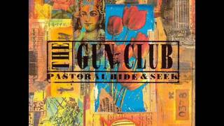 The Gun Club - Flowing