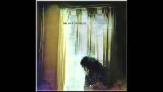 The War On Drugs - The Haunting Idle