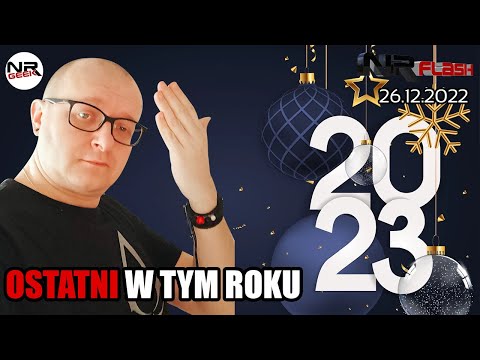 Ostatni w tym roku - NRFlash (26.12.2022)