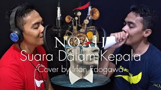 Download lagu NOAH X Ramengvrl - Suara Dalam Kepala Cover by Irfan Edogawa mp3