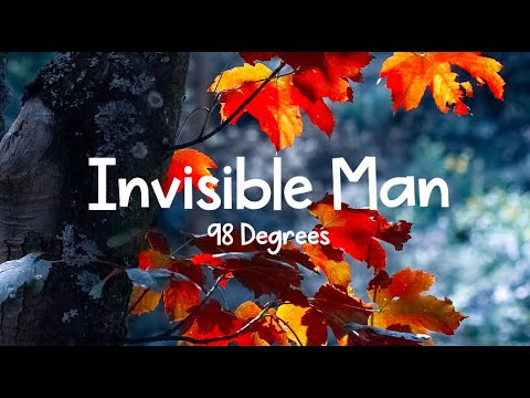 98 Degrees - Invisible Man [LYRICS]