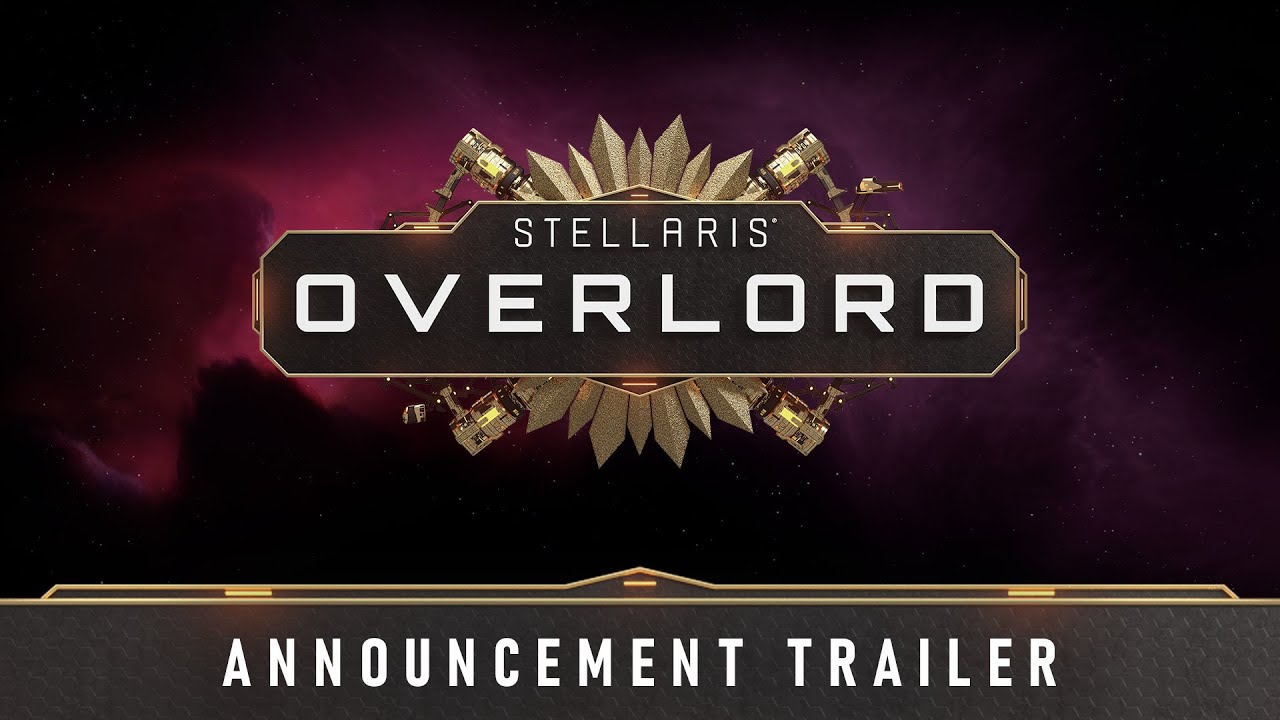 Stellaris: Overlord Expansion | Coming Soon | Wishlist Now - YouTube