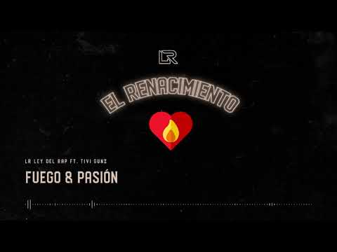 12. LR Ley Del Rap - Fuego & Pasion ft Tivi gunz (Audio Oficial) | El Renacimiento