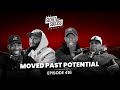 Moved Past Potential | S2S Podcast Episode 416