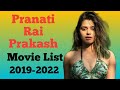 Pranati Rai Prakash All Movie List 2019-2022 || Ashu Da Adda