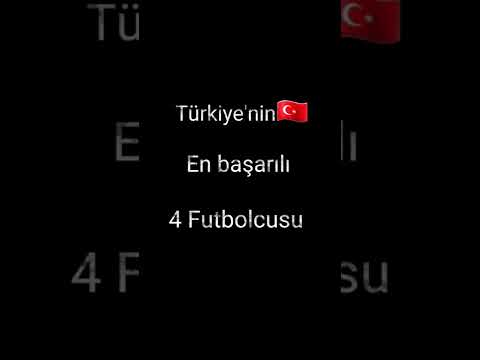 Türkiyenin en başarılı 4 futbolcusu