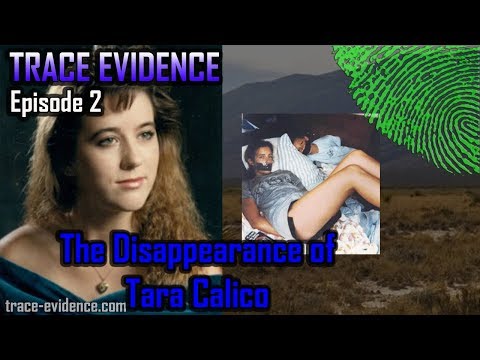 Trace Evidence - 002 - The Disappearance of Tara Calico