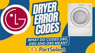 What Do LG Dryer Codes D80, D90, and D95 Mean?