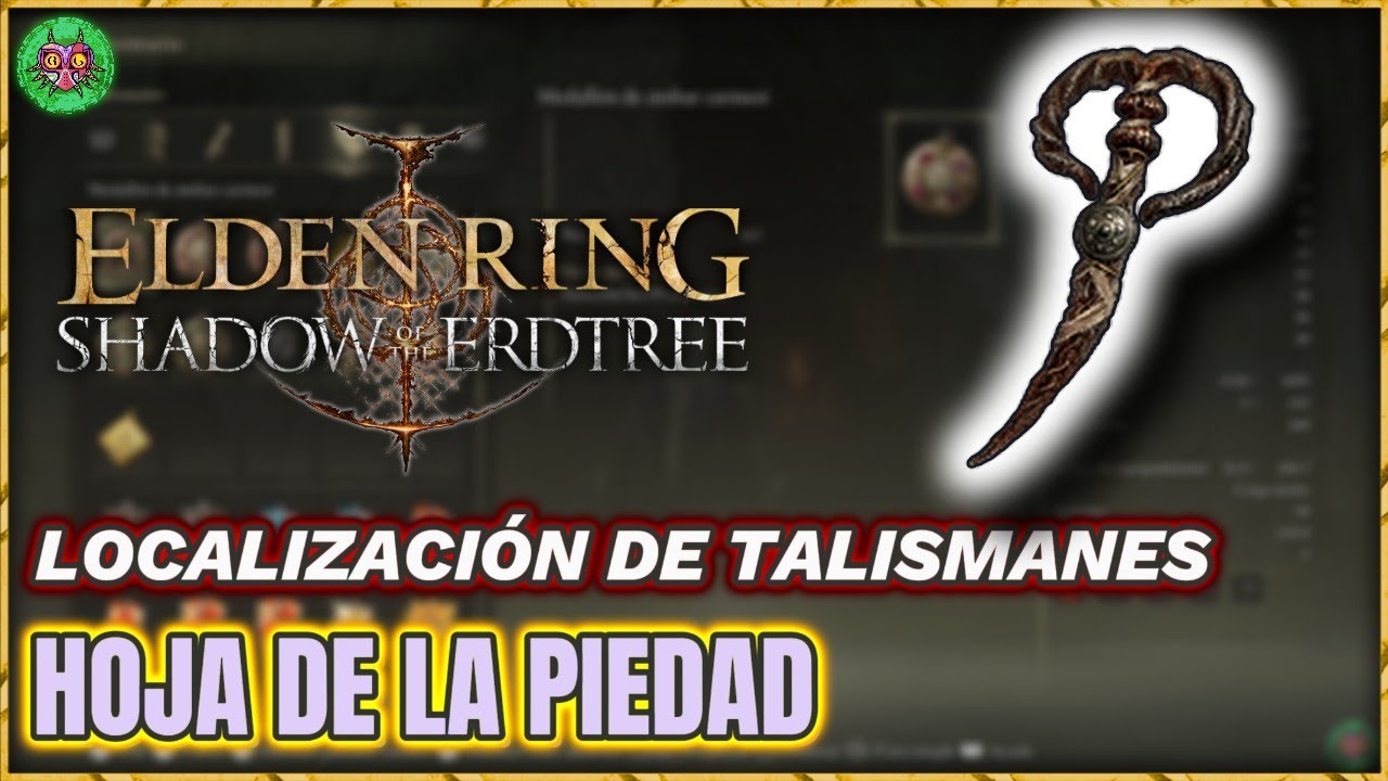 Localización HOJA de la PIEDAD | Elden Ring: Shadow of the Erdtree Localización HOJA de la PIEDAD | Elden Ring: Shadow of the Erdtree