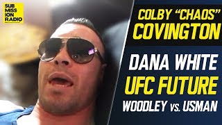Colby Covington Rips "Little Child" Dana White, Corrupt UFC: "They Need to Let Me Go"
