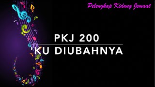 Download lagu PKJ 200 Ku DiubahNya (Things are Different Now) - Pelengkap Kidung Jemaat mp3 Download lagu PKJ 200 Ku DiubahNya (Things are Different Now) - Pelengkap Kidung Jemaat mp3