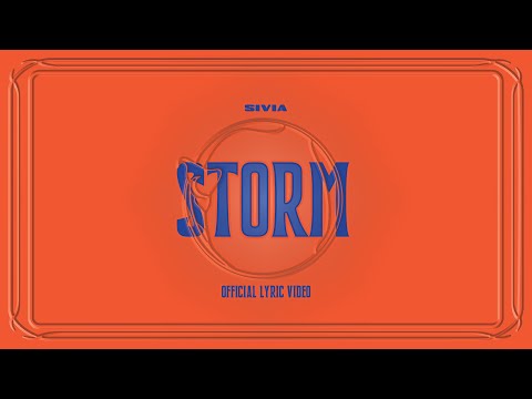 SIVIA - STORM (OFFICIAL LYRIC VIDEO)