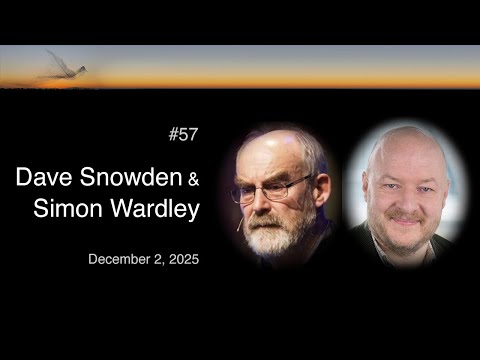 #57 Dave Snowden & Simon Wardley - An AI Rant
