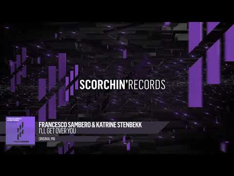 Francesco Sambero feat. Katrine Stenbekk - I’ll Get Over You (Original Mix)