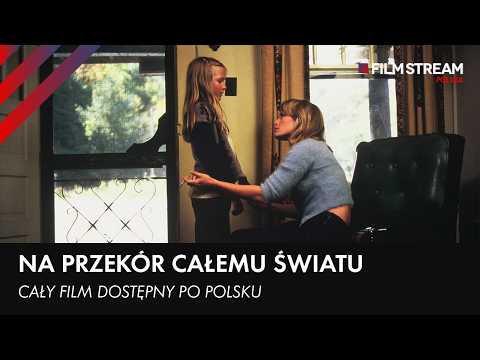 Na przekór całemu światu | Film Lektor PL