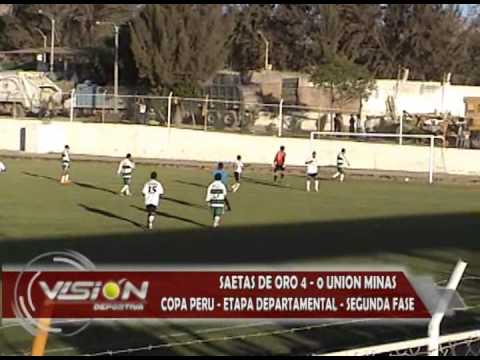 SAETAS DE ORO 4 - 0 UNION MINAS COPA PERU - Visión Deportiva 2013 Pueblo TV Canal 39