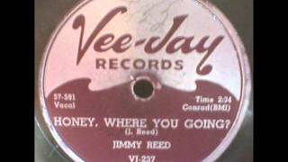JIMMY REED  Honey, Where You Going  MAR &#39;57