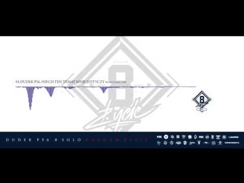 01. DUDEK P56 - NIECH TEN TEMAT MNIE DOTYCZY (Prod. Czaha)