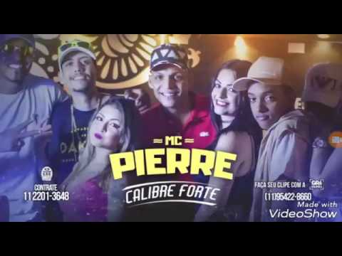 Mc Pierre - Calibre Forte  (Download da Música)