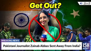 Pakistani Journalist Zainab Abbas Sent Away From India?
