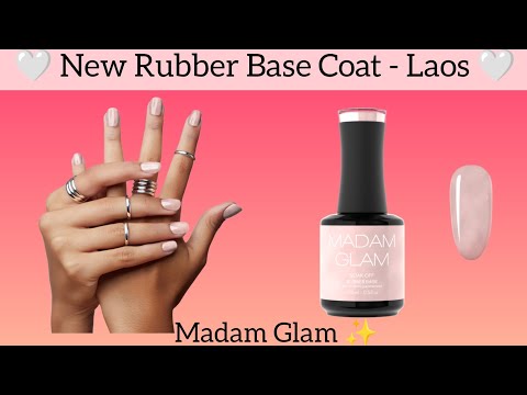 NEW Rubber Base Coat - LAOS 😍 @Madam Glam  ✨ Unbox | Swatch & Review 💕 #explore #nails