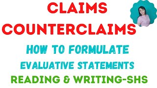 Claims and Counterclaims in argument| How to Formulate Evaluative Statements