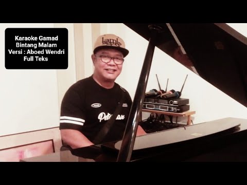 KARAOKE Bintang Malam (Gamad)_Versi Aboed Wendri : Full Teks