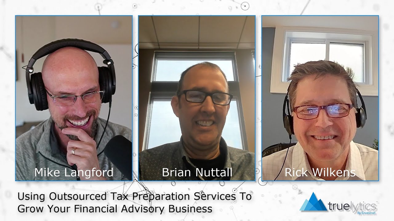 Using Outsourced Tax Preparation Services To Grow Your Financial Advisory Business