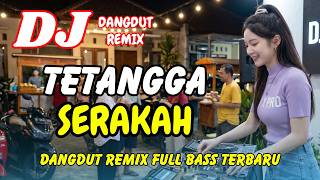 Download lagu DJ Tetangga Serakah (Request) 🔥 Dangdut Remix Terbaru 2026 – Lagu Viral TikTok Full Bass | DJ X PRO mp3