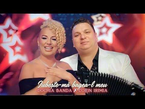 Dochia Banda ✗ Corin Irimia - Iubește-mă bagea-l meu || Videoclip Oficial 2025