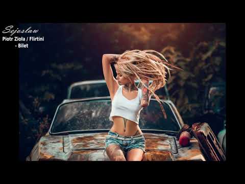 [Mix by MoDo]  Piotr Zioła / Flirtini  - Bilet
