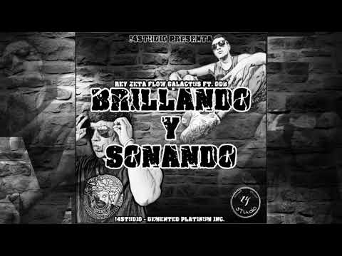 BRILLANDO Y SONANDO - REY ZETA FLOW GALACTUS FT. ODB (14STUDIO)