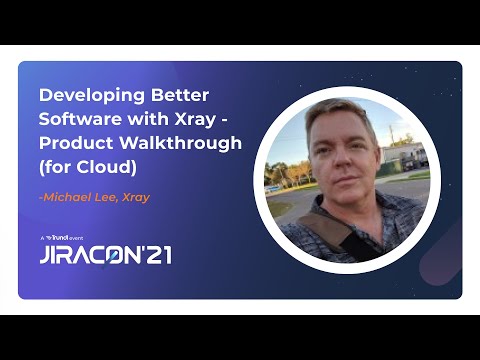 Developing better software with Xray (test management app for Jira)-Product walkthrough (Cloud)